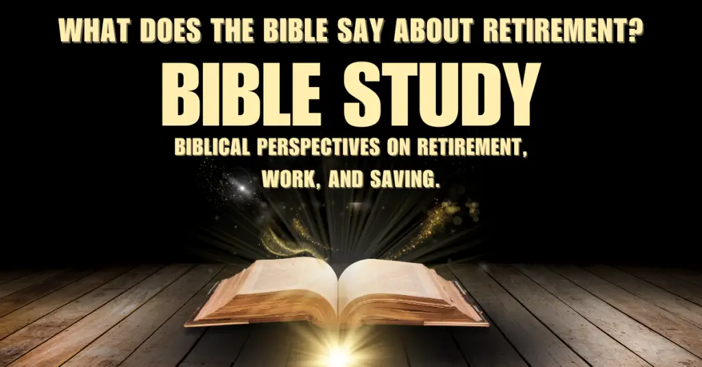 What Does the Bible Say About Retirement? Practical Insights for Christians