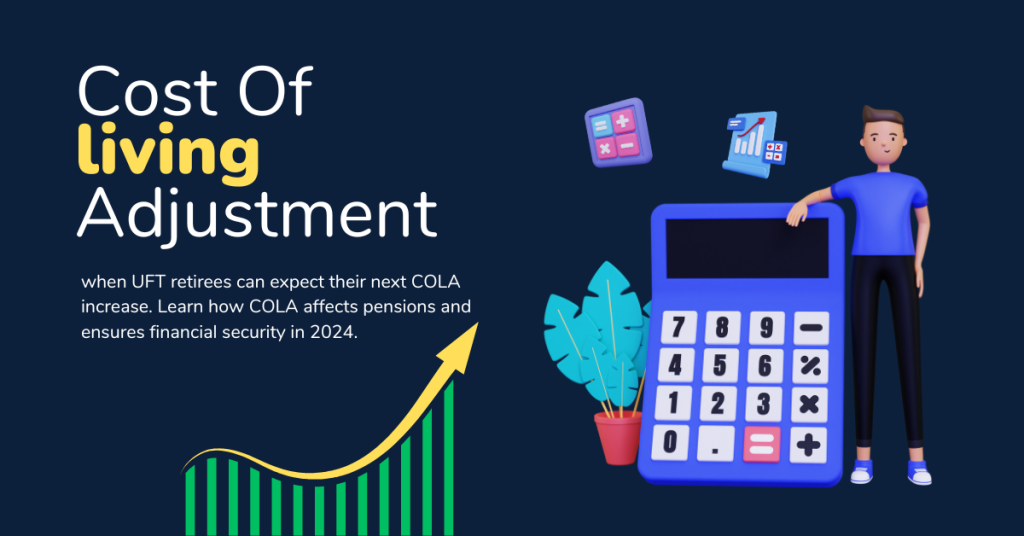 when UFT retirees can expect their next COLA increase. Learn how COLA affects pensions and ensures financial security in 2024